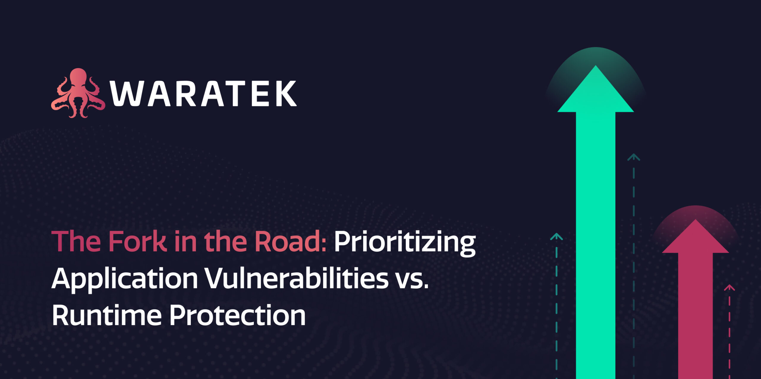 The Fork in the Road: Prioritizing Application Vulnerabilities vs. Runtime Protection